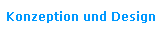 Konzeption und Design